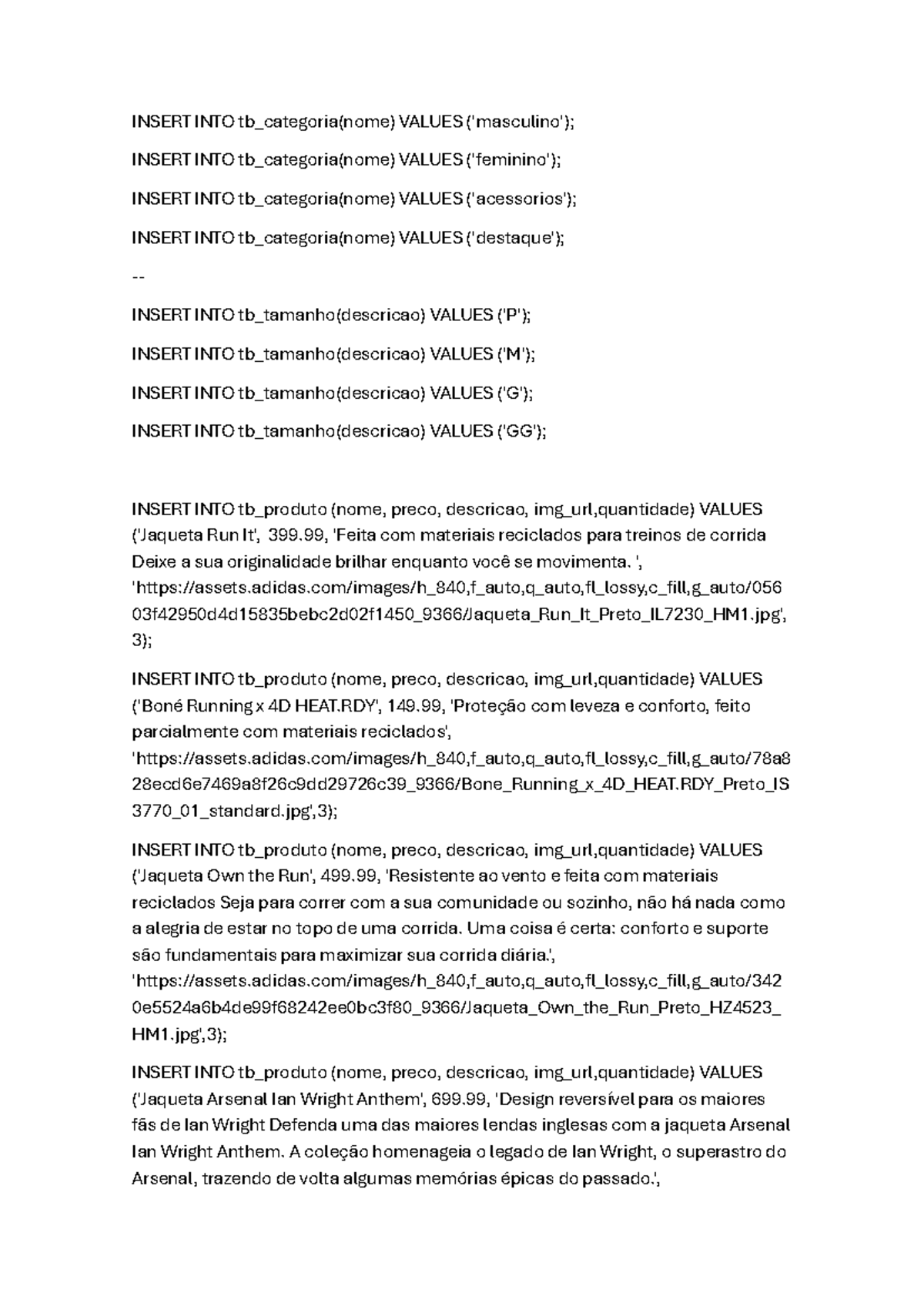 Insert INTO tb - script mysql - INSERT INTO tb_categoria(nome) VALUES ...