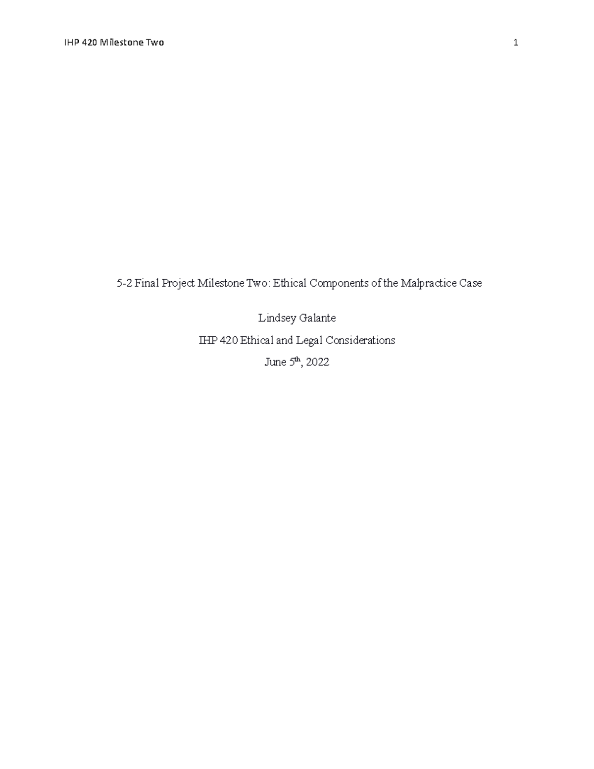 IHP 420 Final Project Milestone 2: Ethical Analysis of Malpractice Case ...