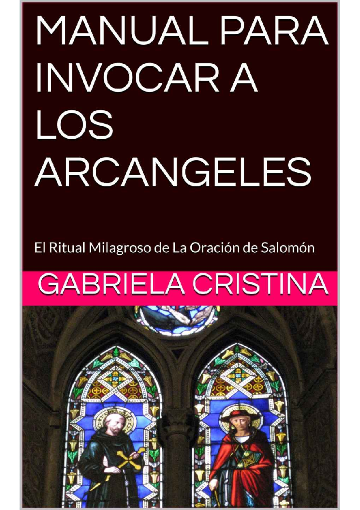 Manual para Invocar a los Arcángeles: El Ritual de Salomón - Studocu