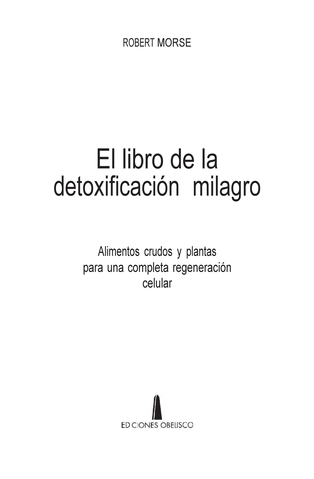 El libro de la detoxificación milagro: Guía de Regeneración Celular - Document Preview