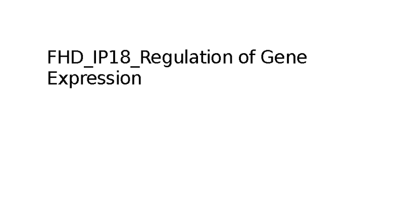 FHD_IP18_Gene Expression Regulation Overview and Key Concepts - Studocu