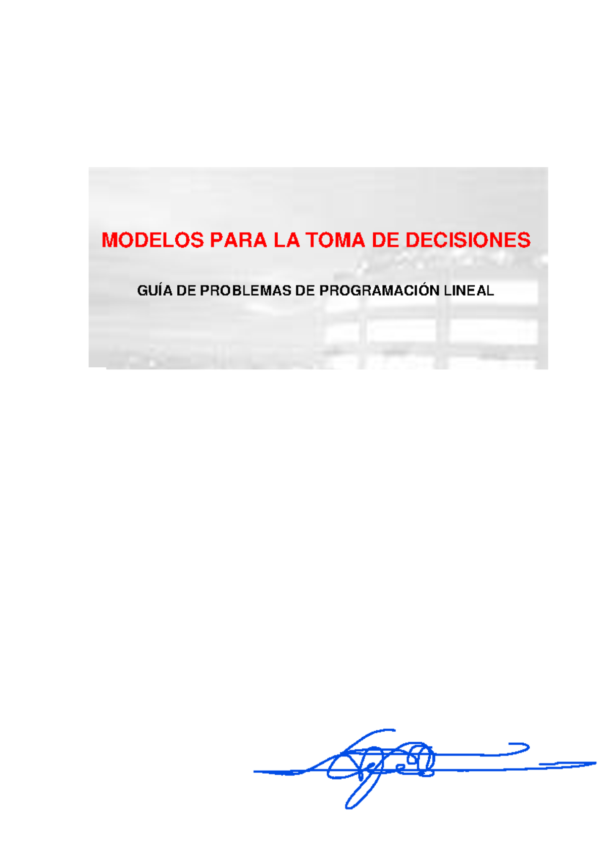 Ejercicios de pr - MODELOS PARA LA TOMA DE DECISIONES GUÍA DE PROBLEMAS ...