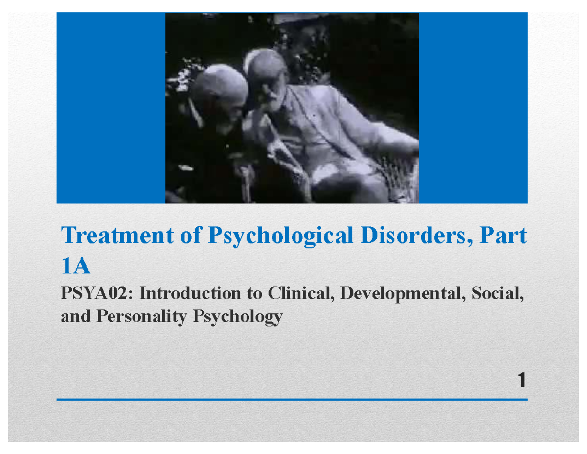 PSYA02 Winter 2026 Lecture 19A: Treatment of Psychological Disorders ...
