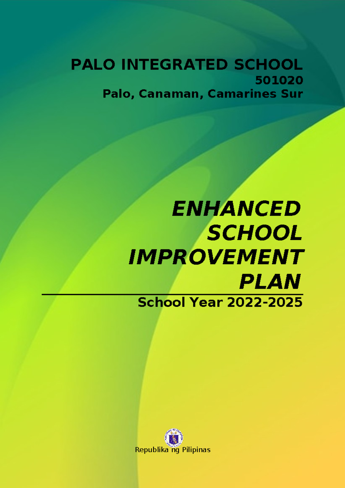 SIP 501020 2022-2025: Palo Integrated School Improvement Plan - Studocu