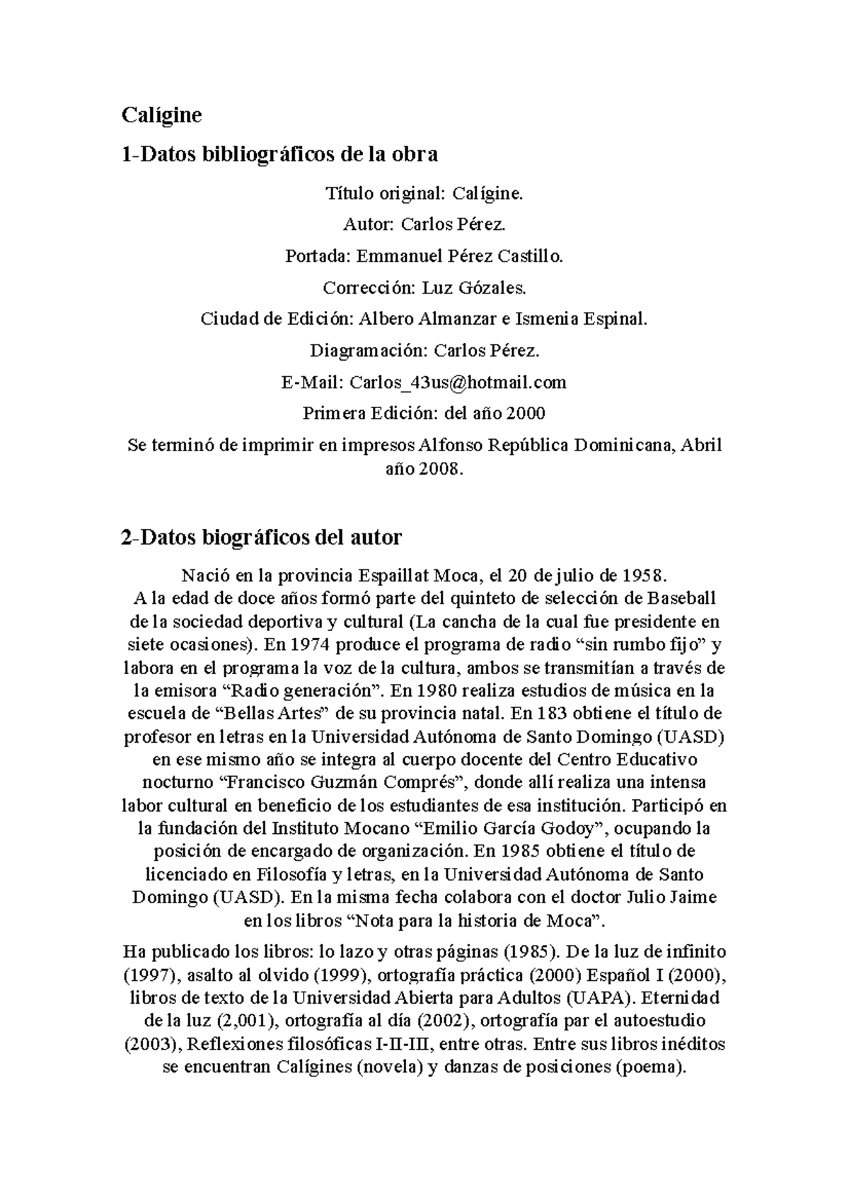 Calígine - Análisis y Reflexiones sobre la Novela de Carlos Pérez - Studocu