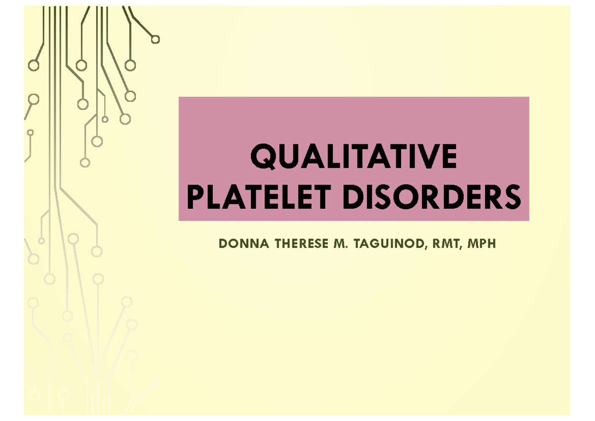 QUALITATIVE PLATELET DISORDERS: HEMATOLOGY 2 LECTURE SLIDES - Studocu