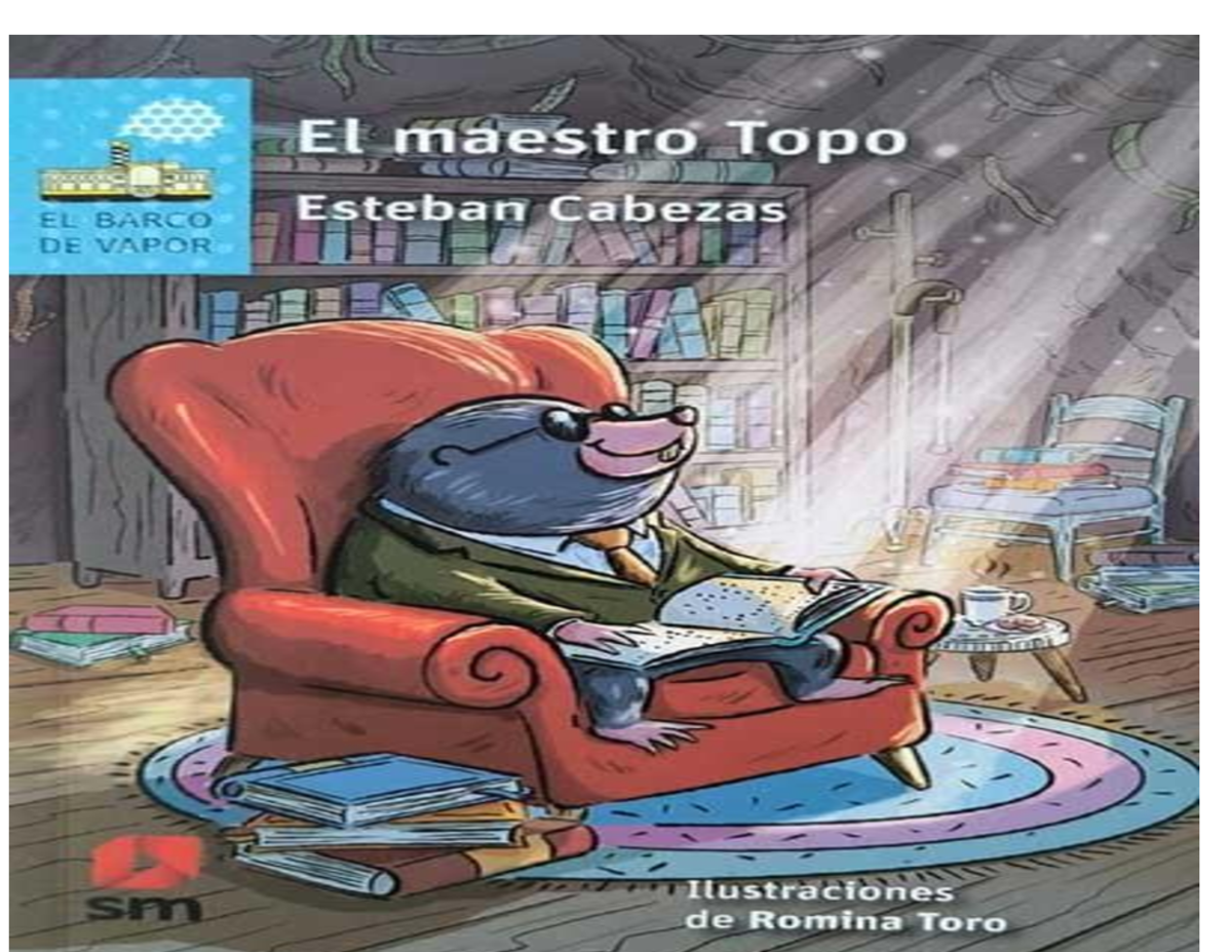 EL MAESTRO TOPO - SEL TOpO - Esteban Cabezas - Ilustraciones de Romina ...