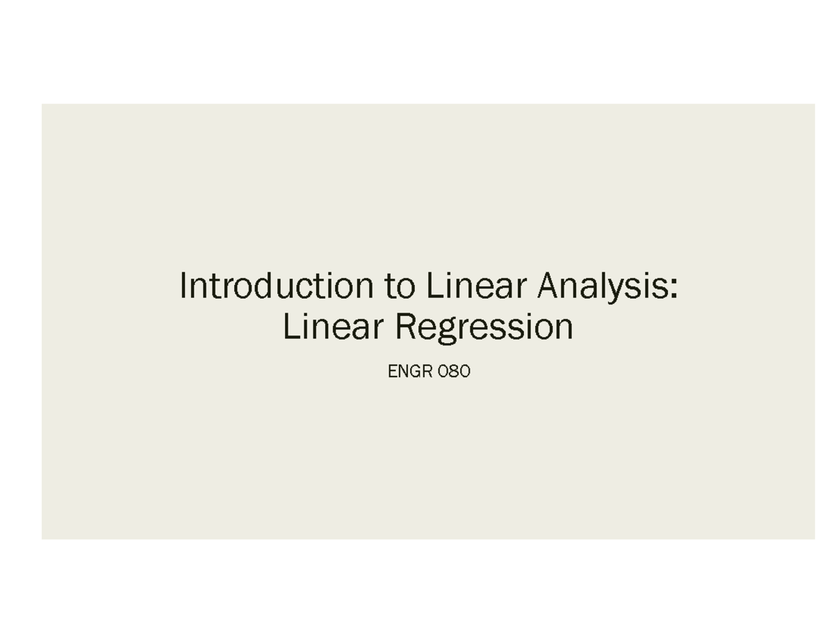 Introduction to Linear Regression and Analysis - ENGR 080 ...