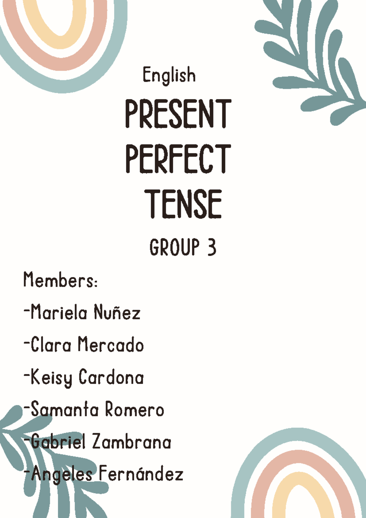English Present Perfect Tense Overview and Practice - Group 3 - Studocu