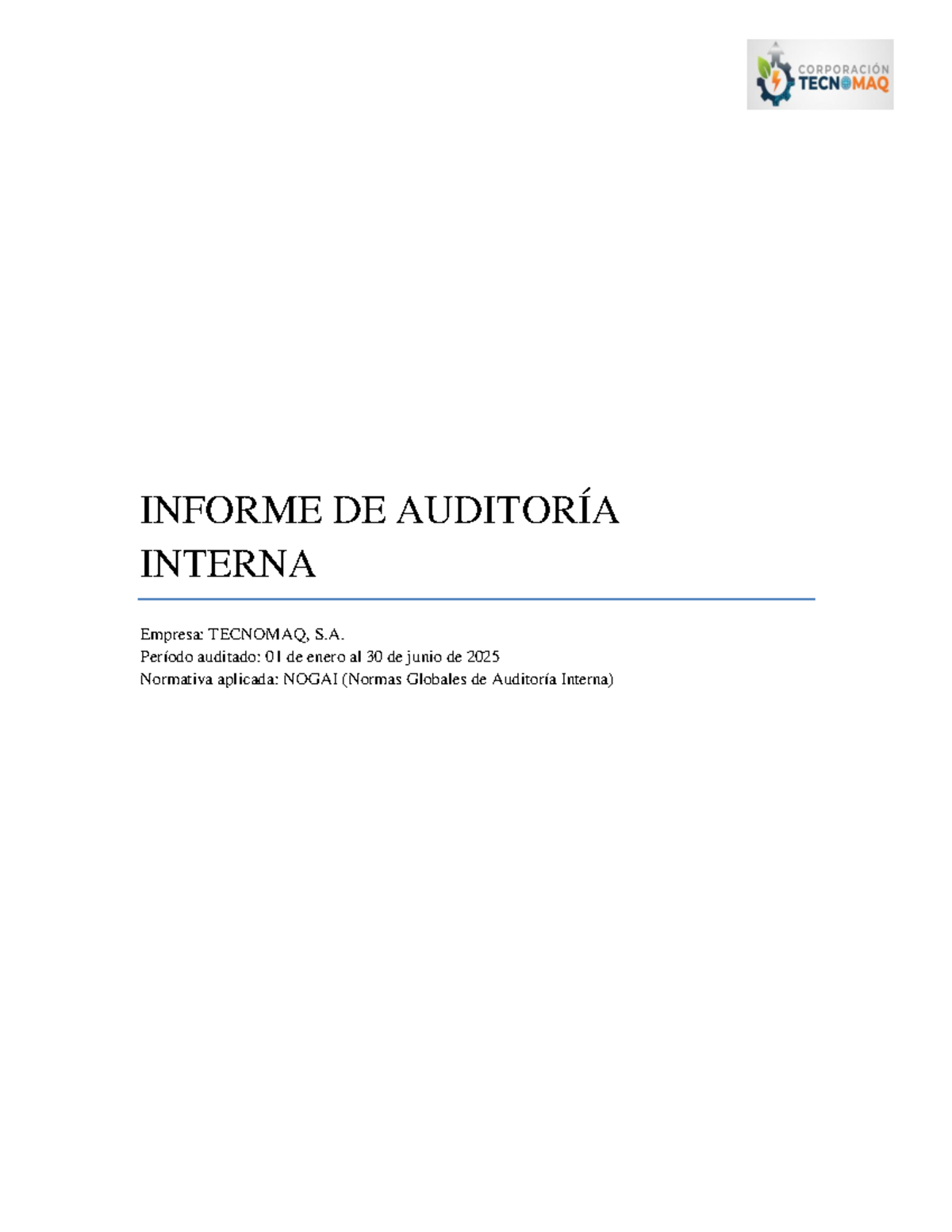 Informe de Auditoría Interna 2025 - TECNOMAQ, S.A. - Studocu