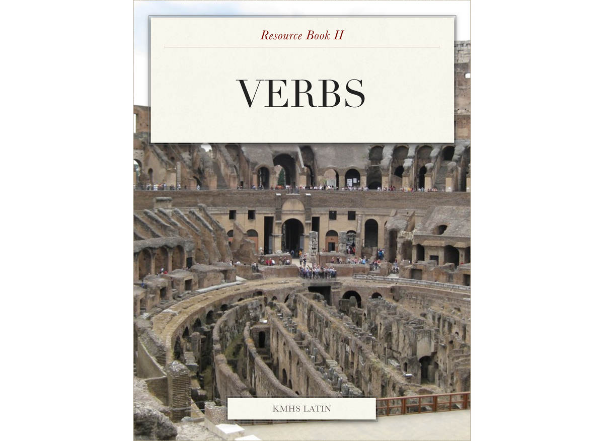KMHS LATIN Resource Book II: Understanding Latin Verbs - Studocu