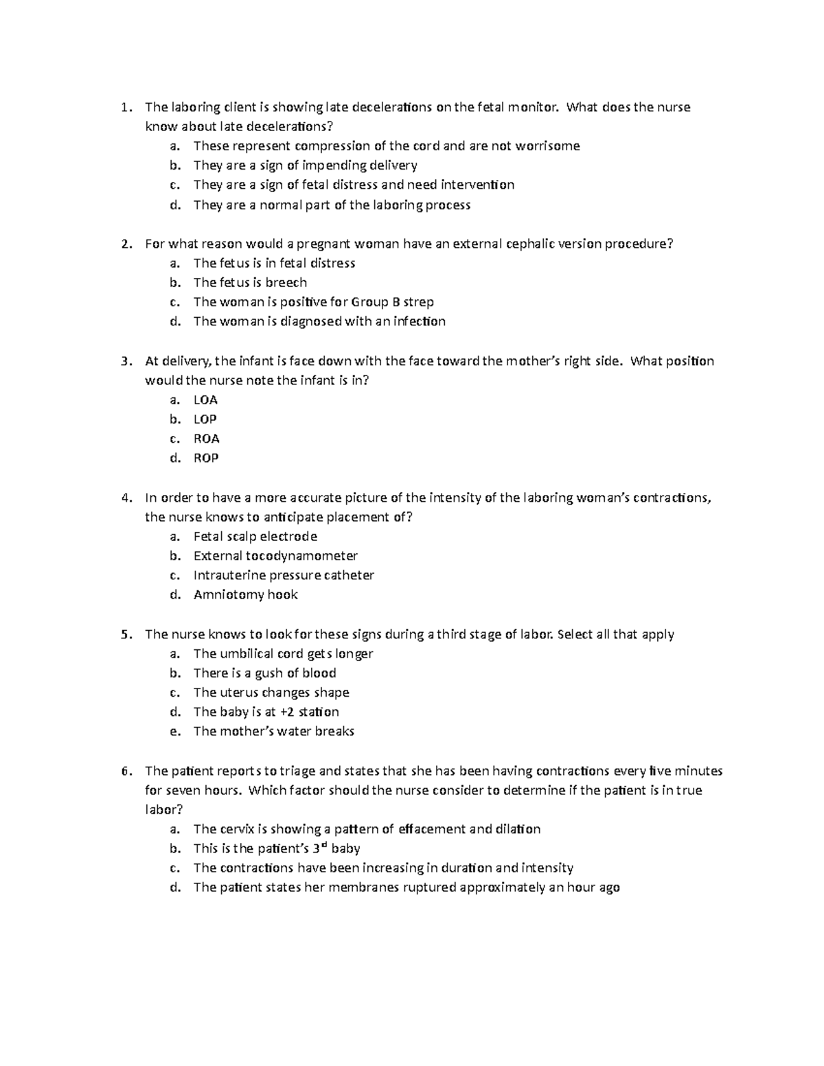 Unit 3 practice questions - The laboring client is showing late ...
