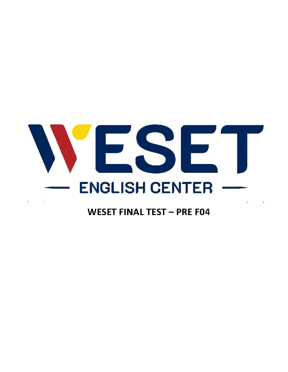 WESET ENGLISH CENTER FINAL TEST PRE FO4 LISTENING - Studocu