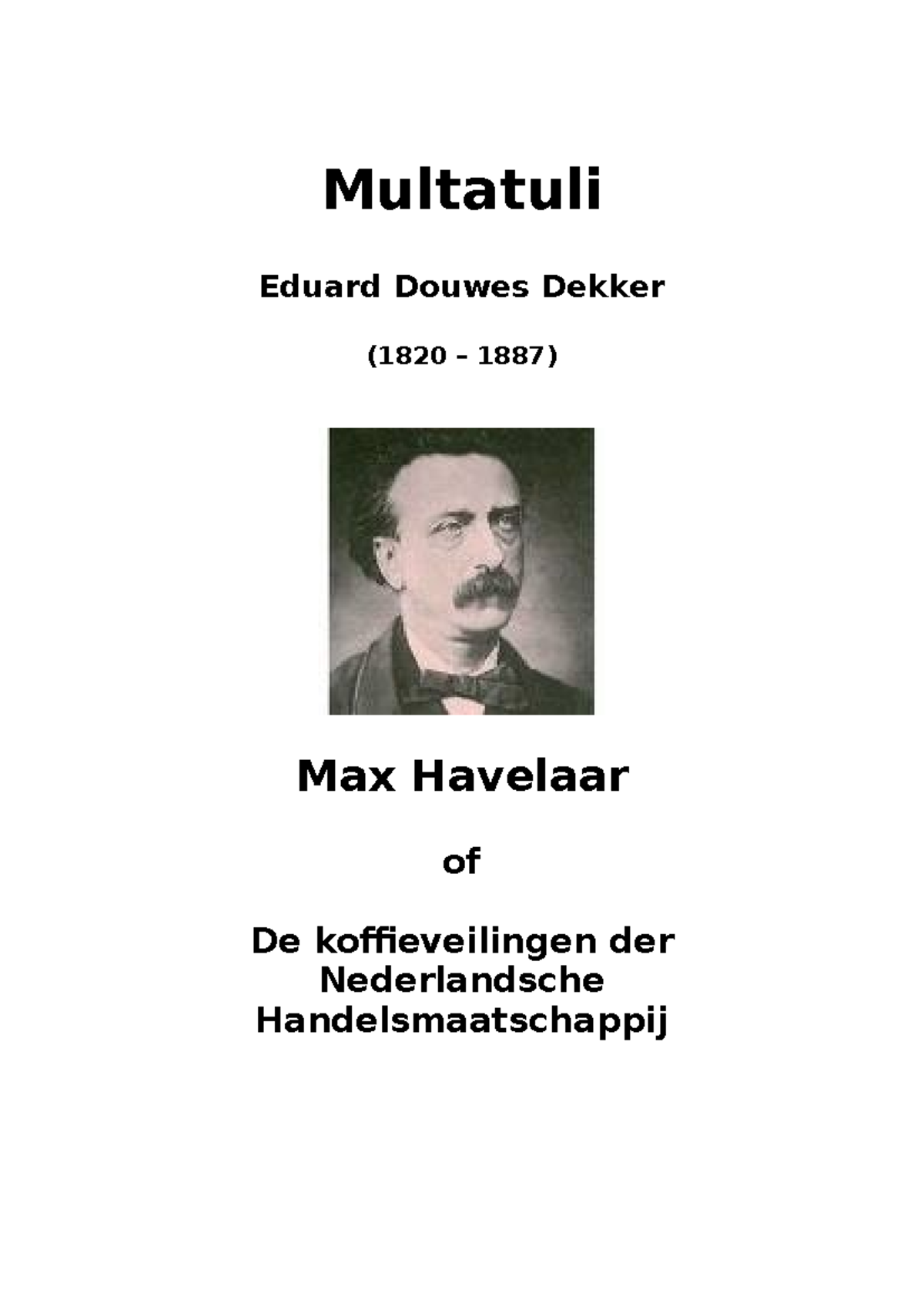 Max Havelaar van Multatuli: Analyse, Thema's en Structuur - Studeersnel