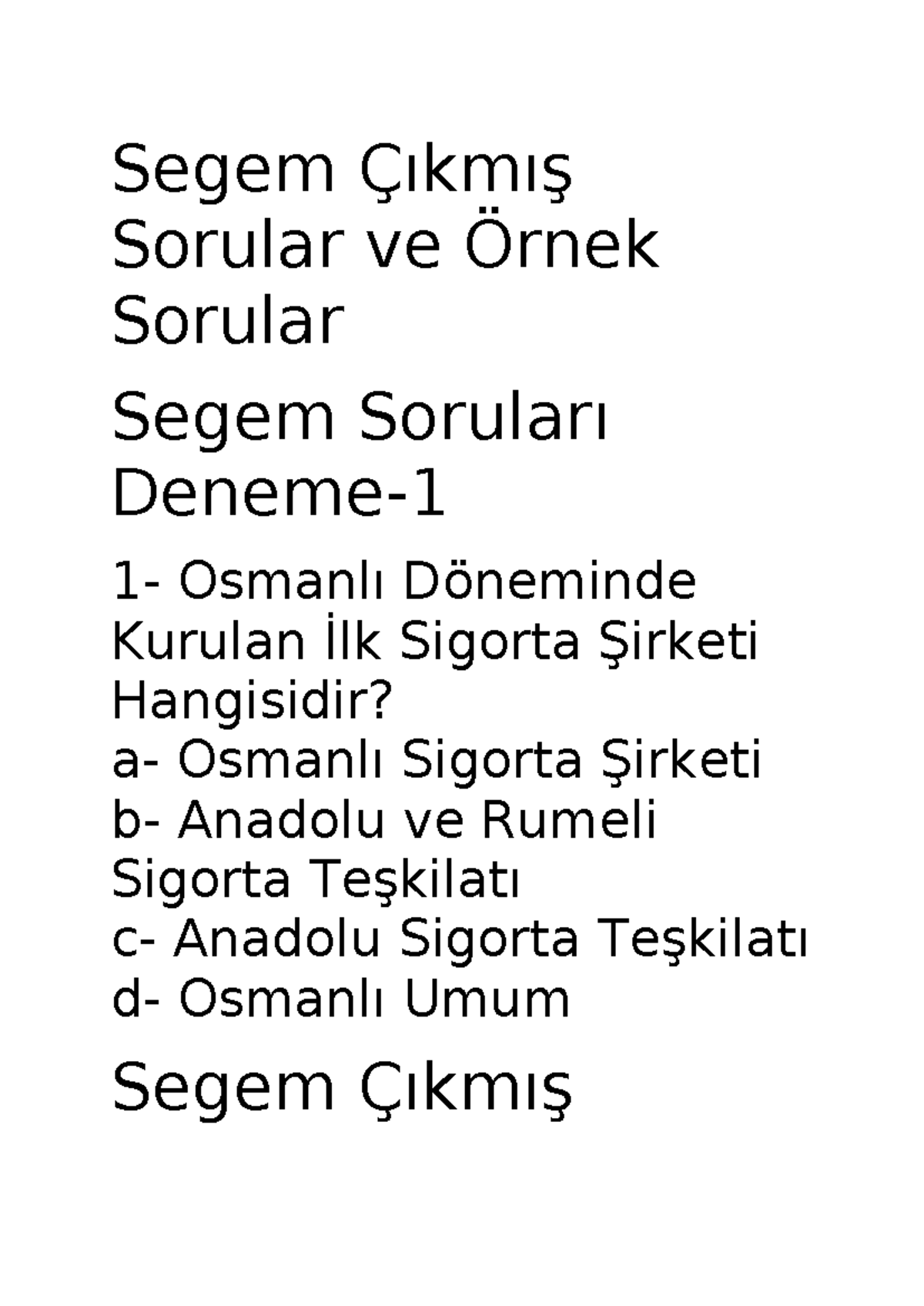 Segem Çıkmış Sorular ve Örnek Sorular - Osmanlı Dönemi Sigortası - Studocu