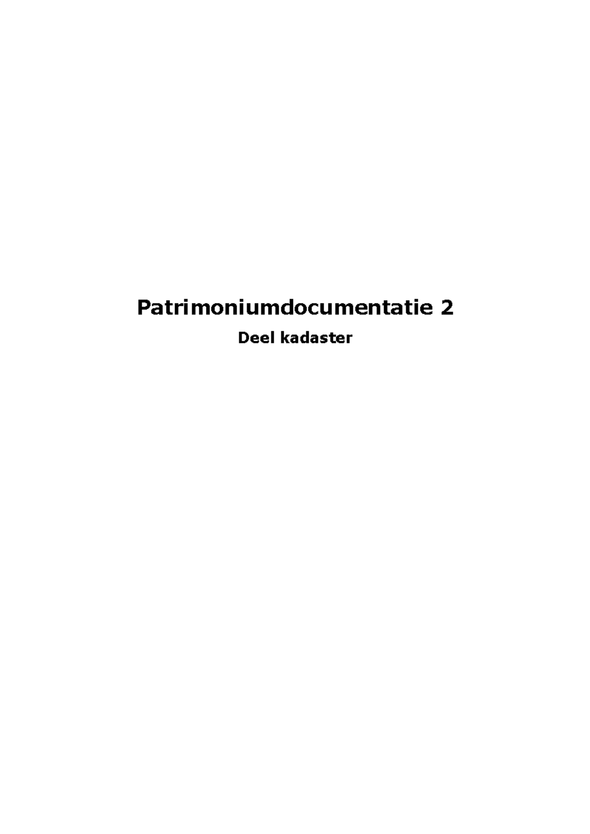 Samenvatting Kadaster 2: Documentatie en Functies van het Kadaster ...