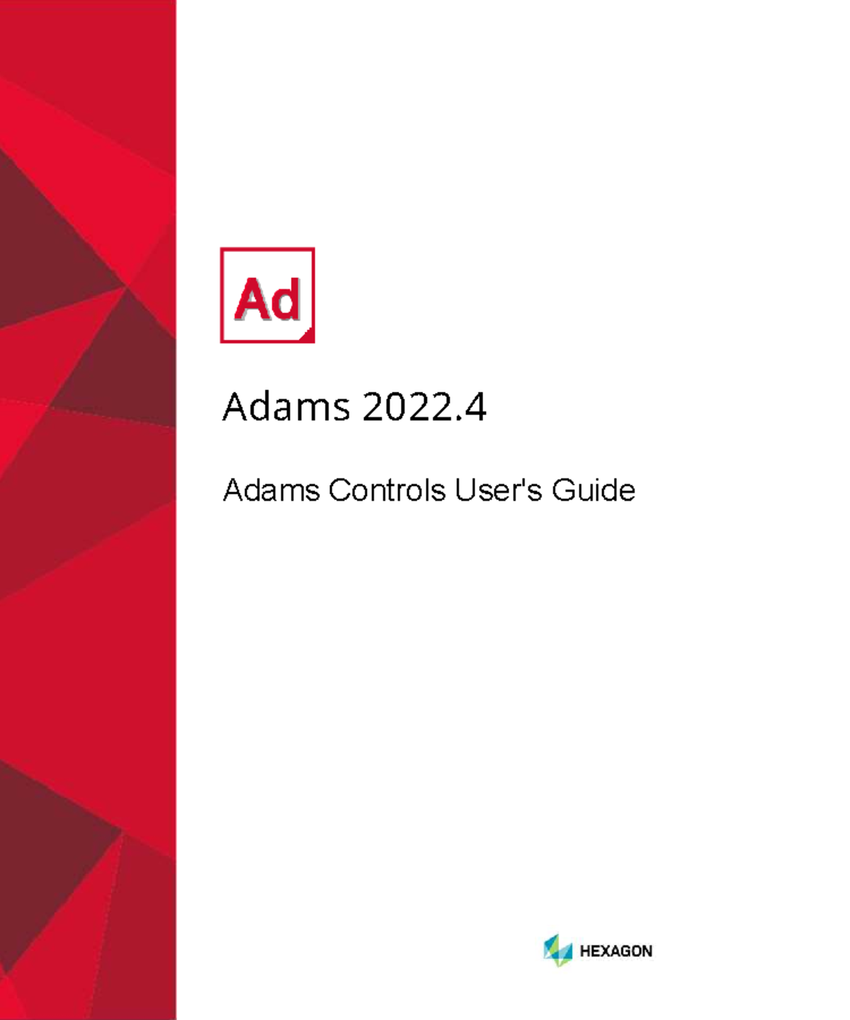 Adams Controls Guide 2022.4: Integrating Mechanical Systems and ...