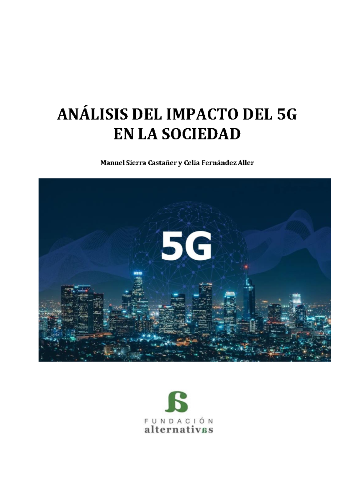 ANÁLISIS DEL IMPACTO SOCIAL DEL 5G EN LA SOCIEDAD - 5G-101 - Studocu