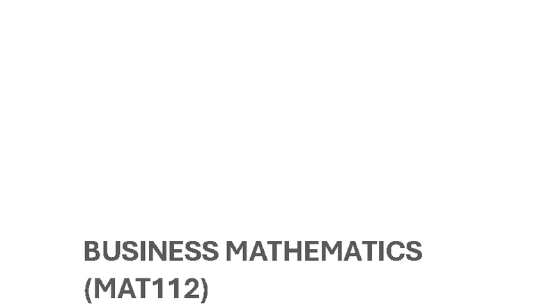 Lecture Notes for Business Mathematics MAT112 by Dr. Fatiha Anas 2024 ...