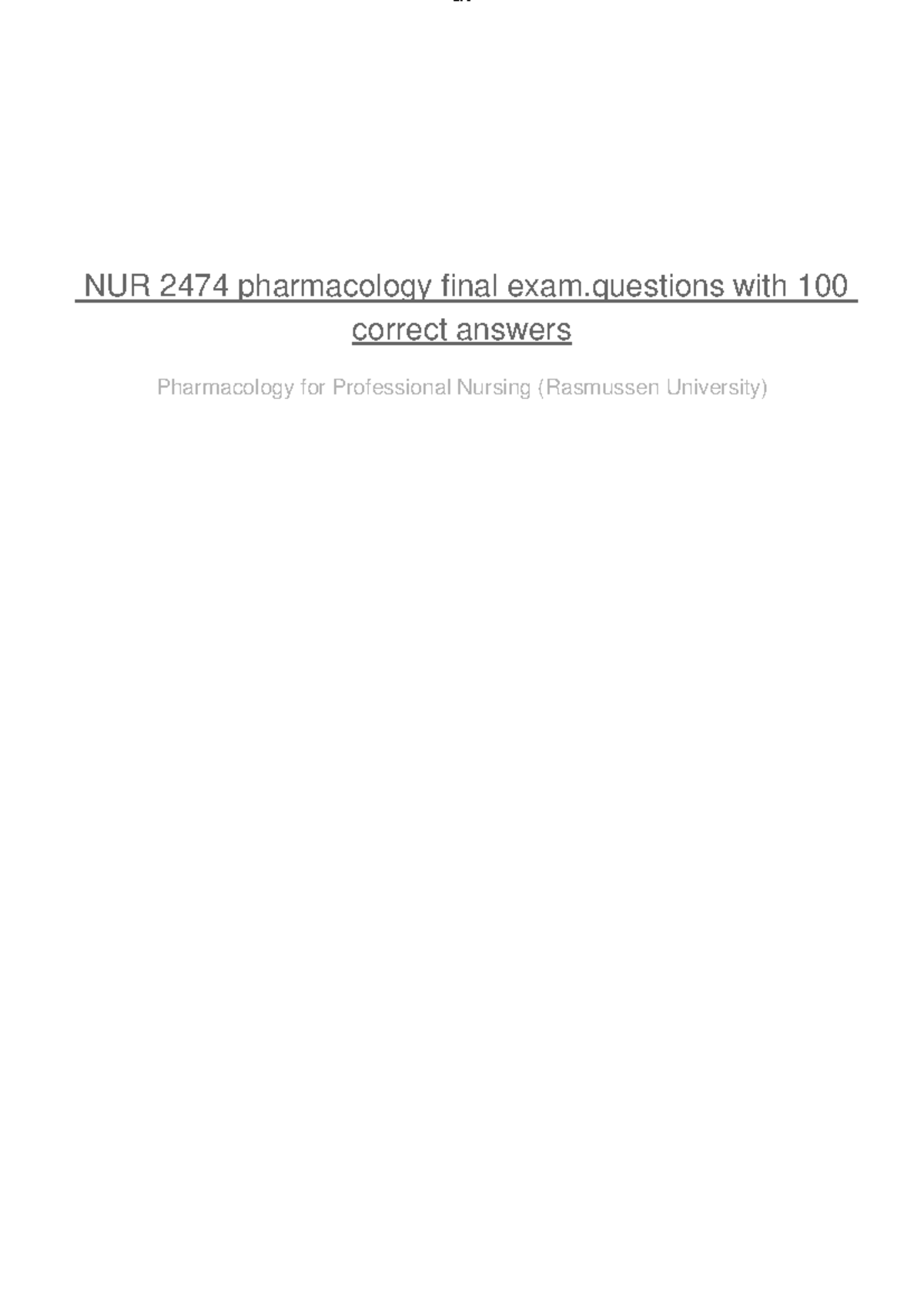 NUR 2474 Pharmacology Final Exam: 100 Correct Answers Overview - Studocu