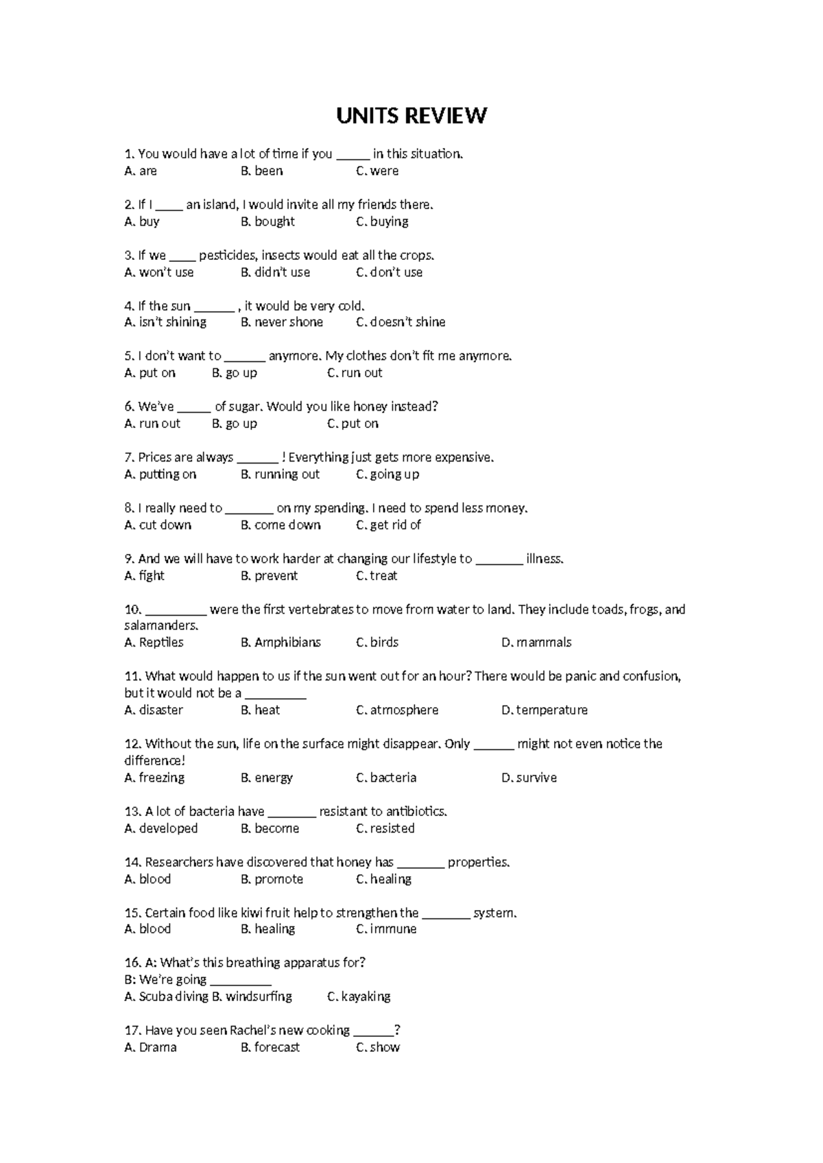 Exercise UNIT 6 - tiếng anh 3 - UNITS REVIEW You would have a lot of ...