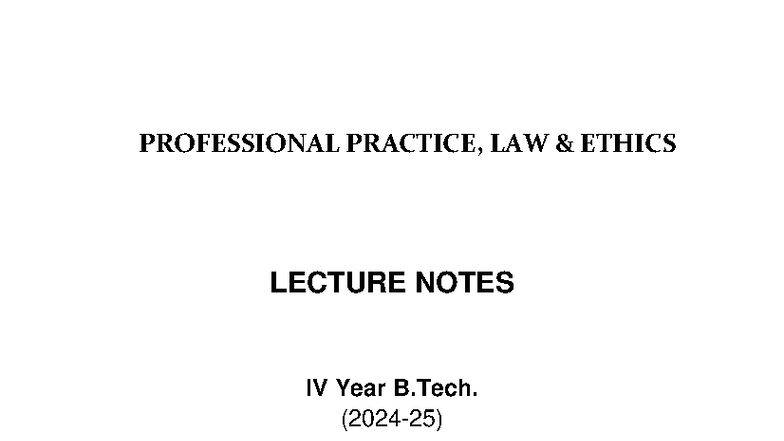 Professional Practice & Law Ethics Lecture Notes (IV Year B.Tech) - Studocu