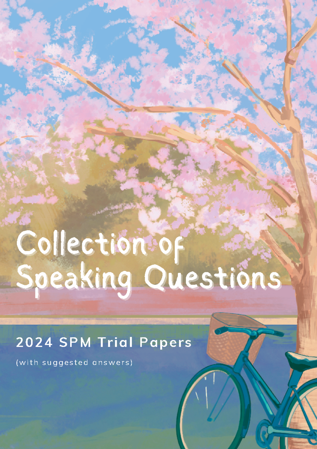 Collection of Speaking Questions and Suggested Answers for 2024 SPM ...
