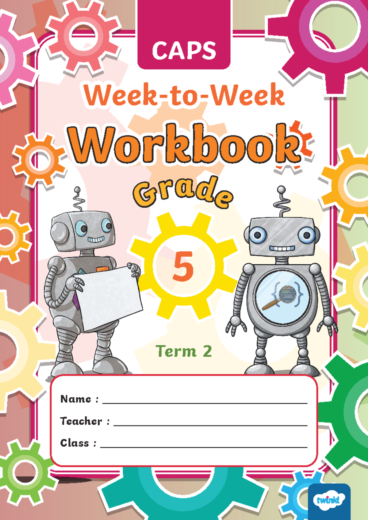 CAPS G5 Robotics & Coding Term 2 Workbook - Studocu