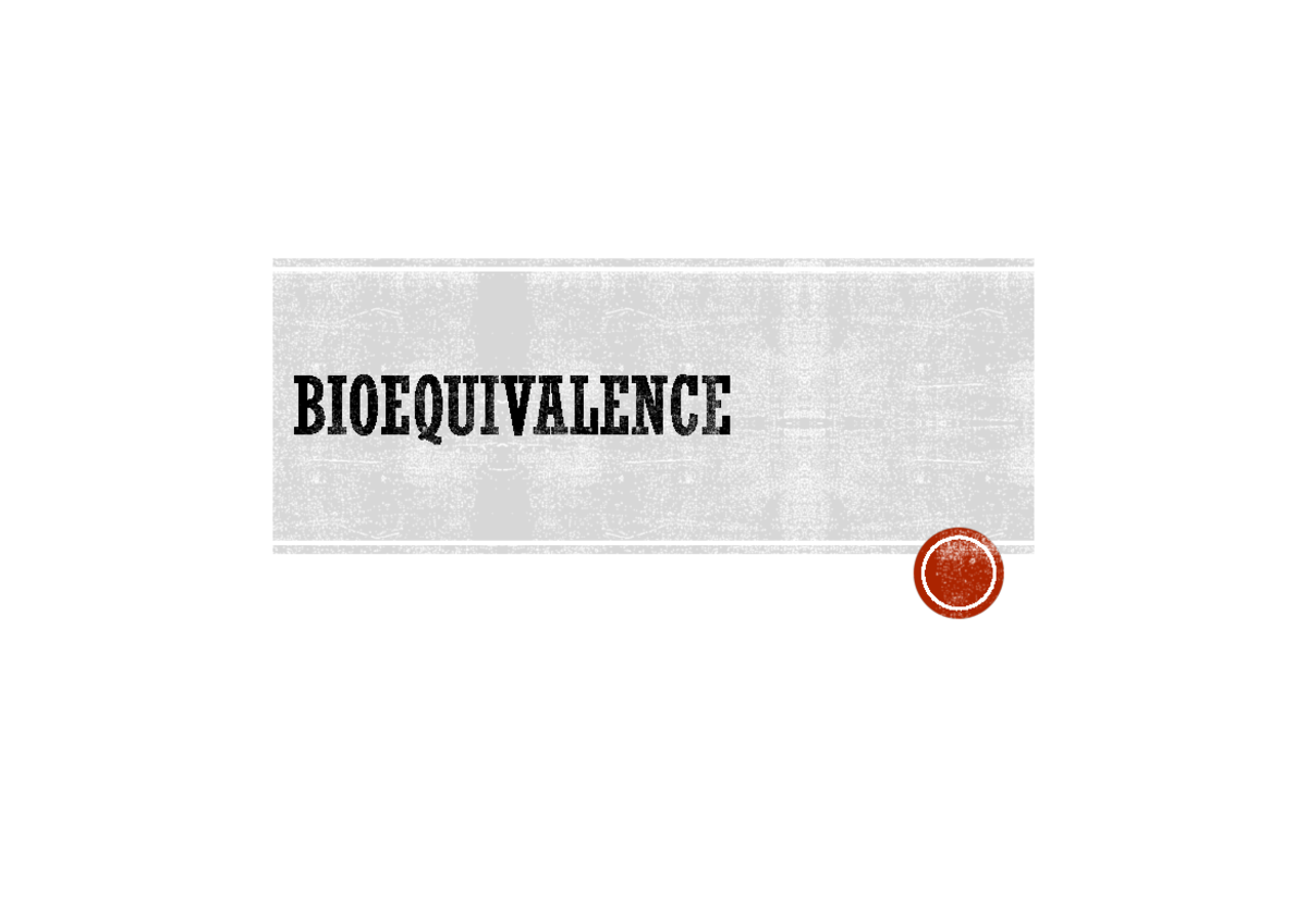 Lecture 21 - Pharmacokinetics III (Bioequivalence) - 