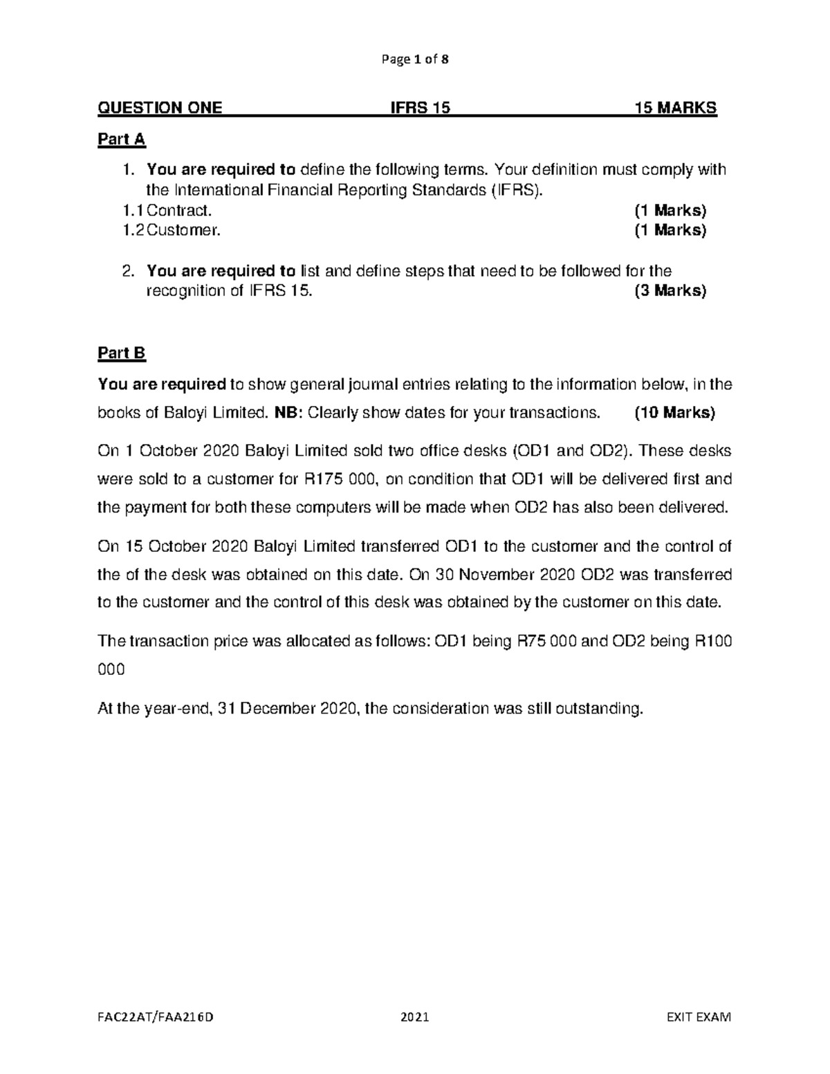 FAA Special Exam Paper 1 - QUESTION ONE IFRS 15 15 MARKS Part A 1. You ...