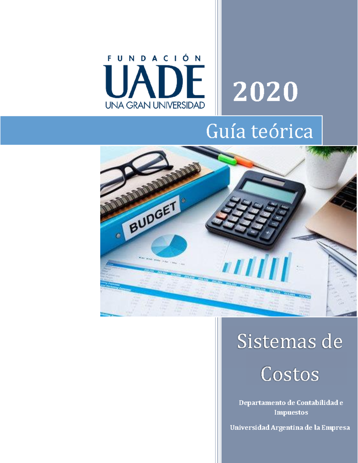 Guía Teórica 2020: Sistemas de Costos - Contabilidad y Finanzas - Studocu
