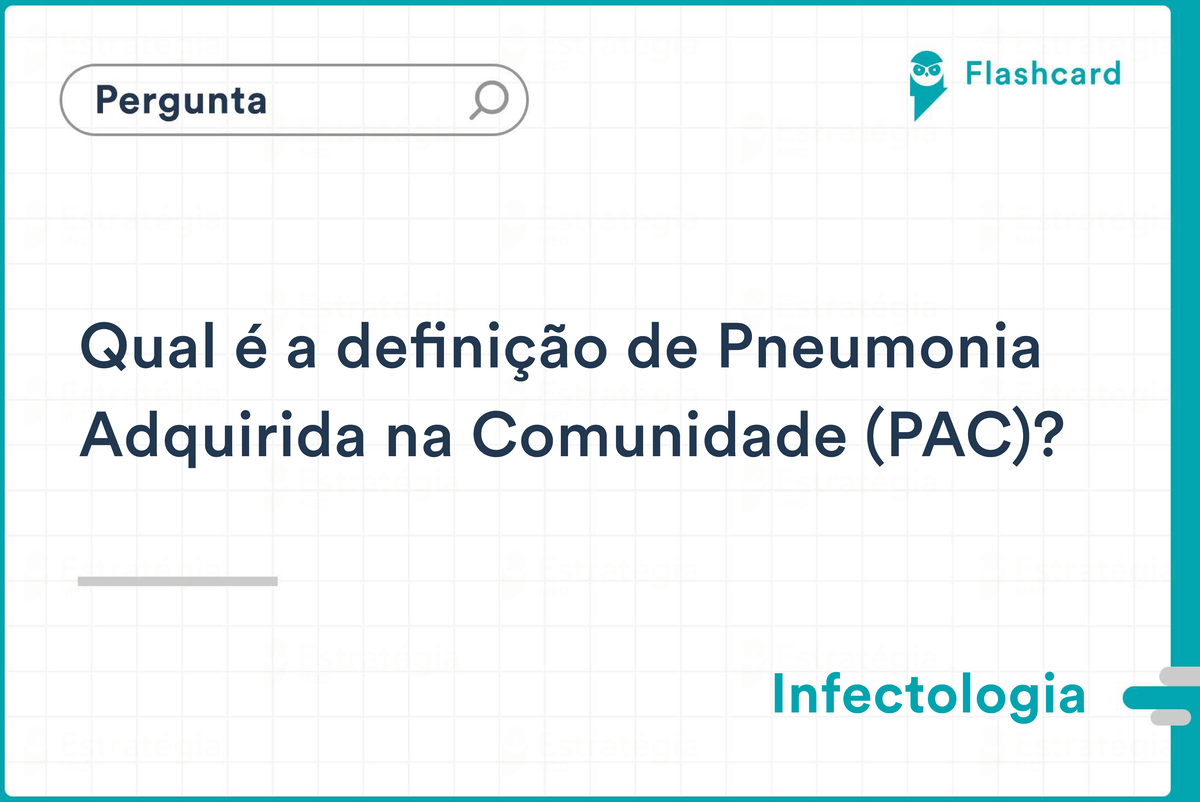 Flashcards sobre Pneumonia Adquirida na Comunidade (PAC) - Infectologia ...