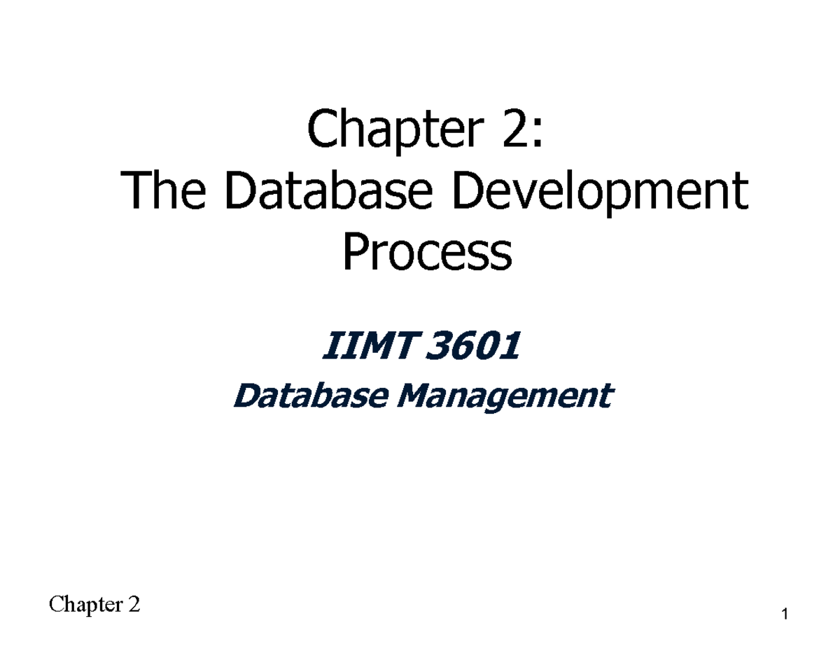 Chapter 2: Database Development Process Overview IIMT 3601 Exam Prep ...