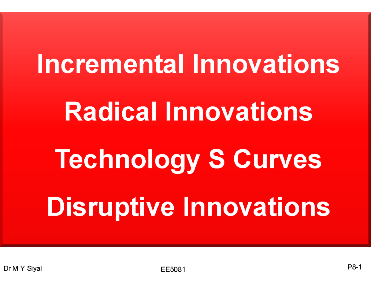 P8-2024 - Lect notes - Incremental Innovations Radical Innovations ...