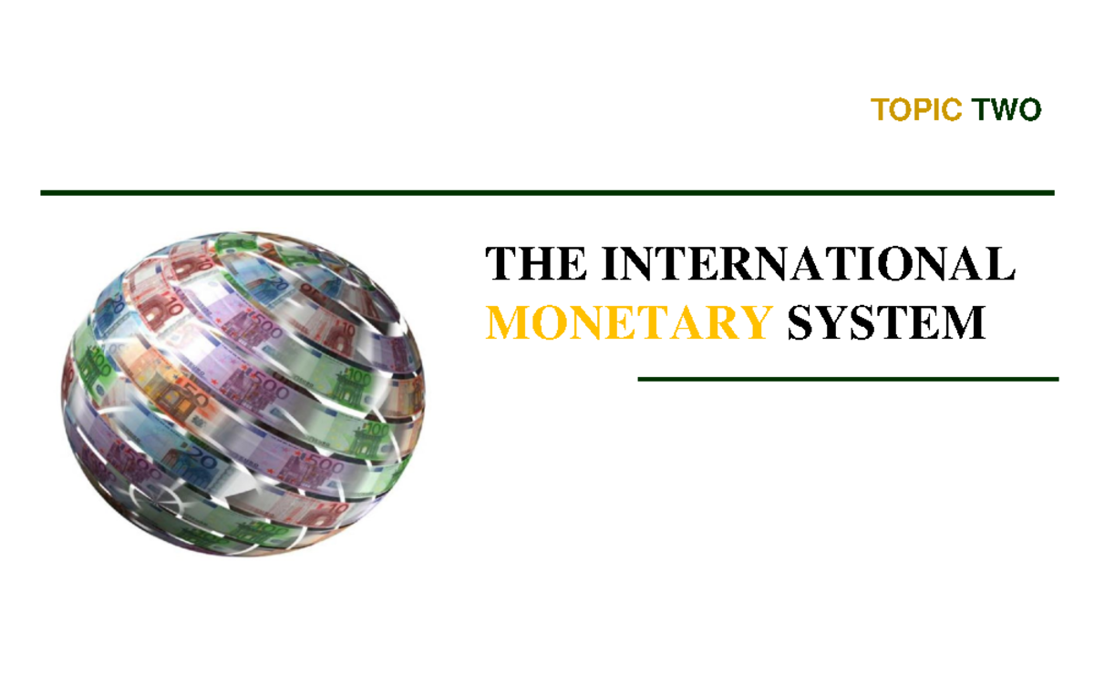 IFM - 2 - International Monetary System Overview & Exchange Rates - Studocu