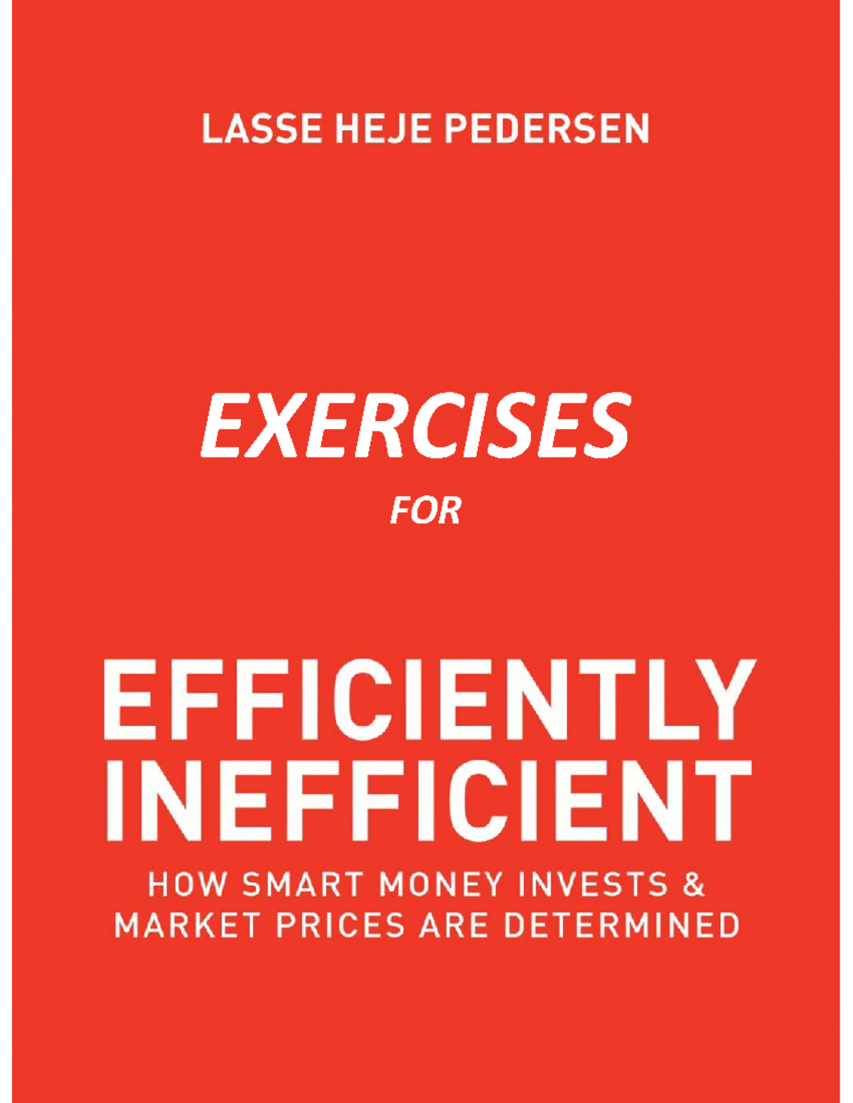 Efficiently Inefficient Exercises - EXERCISES FOR How Smart Money ...