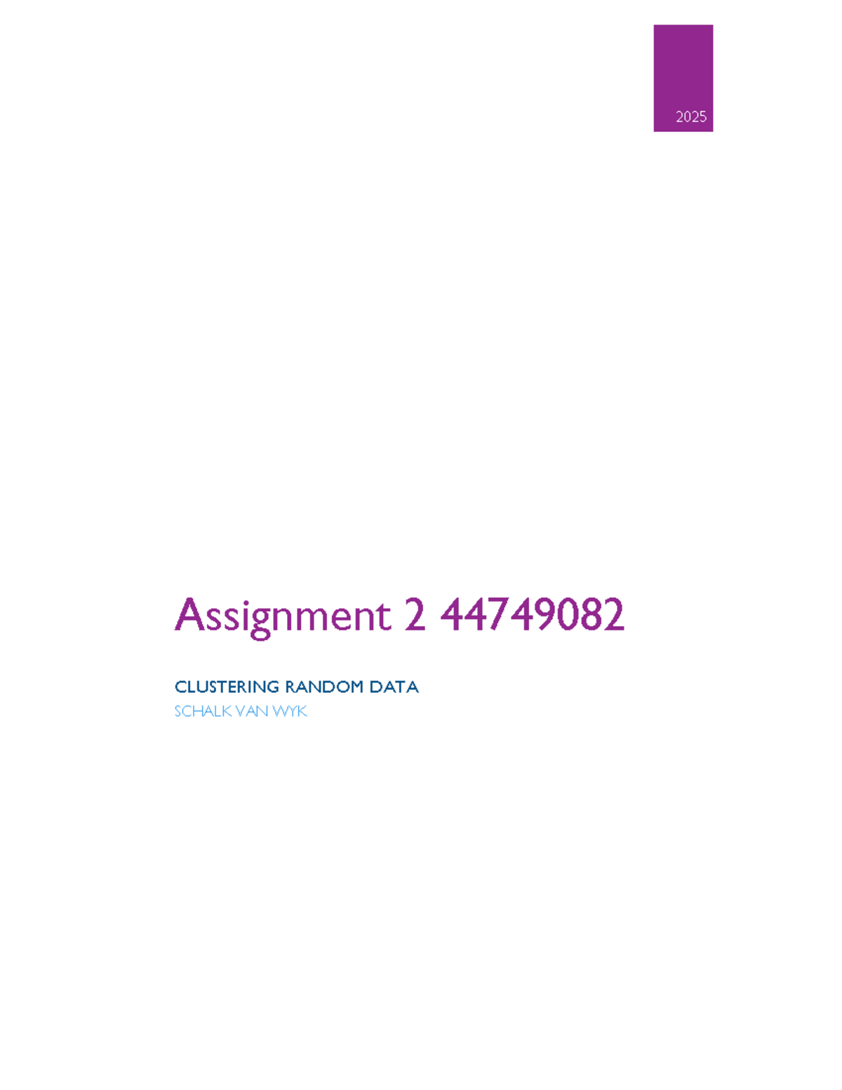 Assignment 2: Clustering Random Data Analysis (44749082) - Studocu