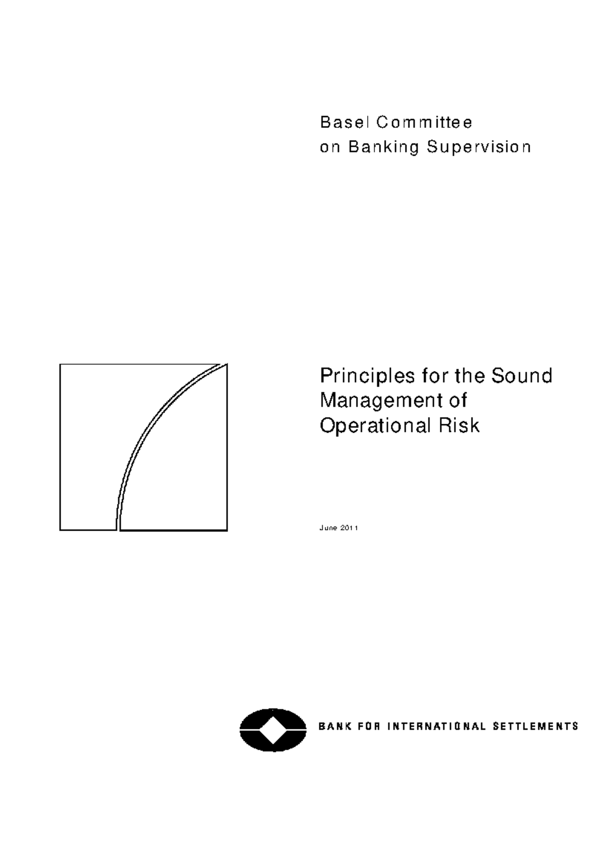 Basel Committee Principles for Sound Operational Risk Management - June ...