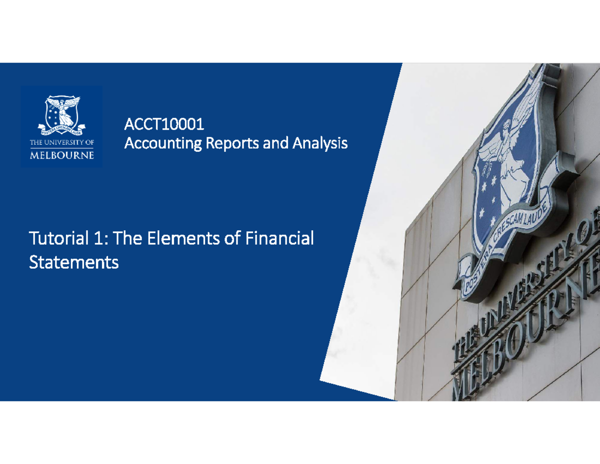Tutorial 1 - Tutorial 1: The Elements of Financial Statements ACCT10001 ...