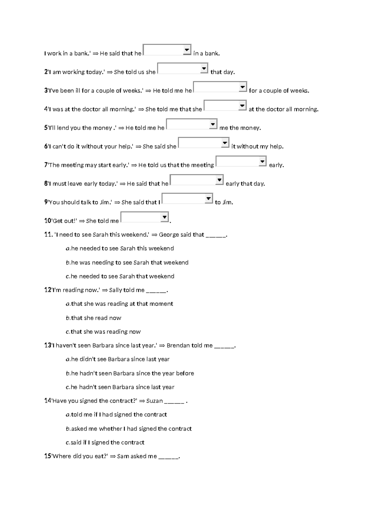 Reported speech exercises - I work in a bank.' ⇒ He said that he in a ...