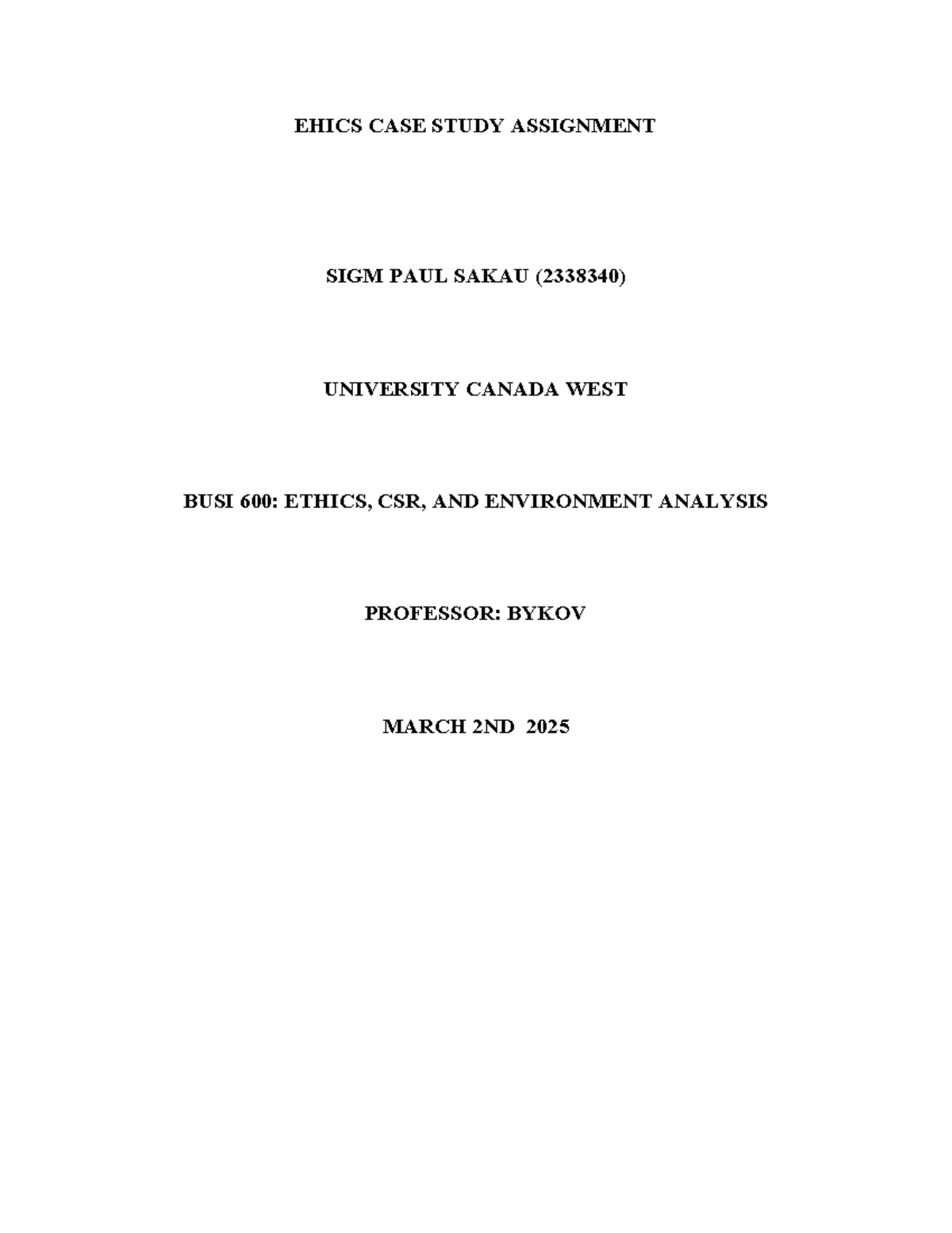 BUSI 601 Ethics Case Studey Assignment - EHICS CASE STUDY ASSIGNMENT ...