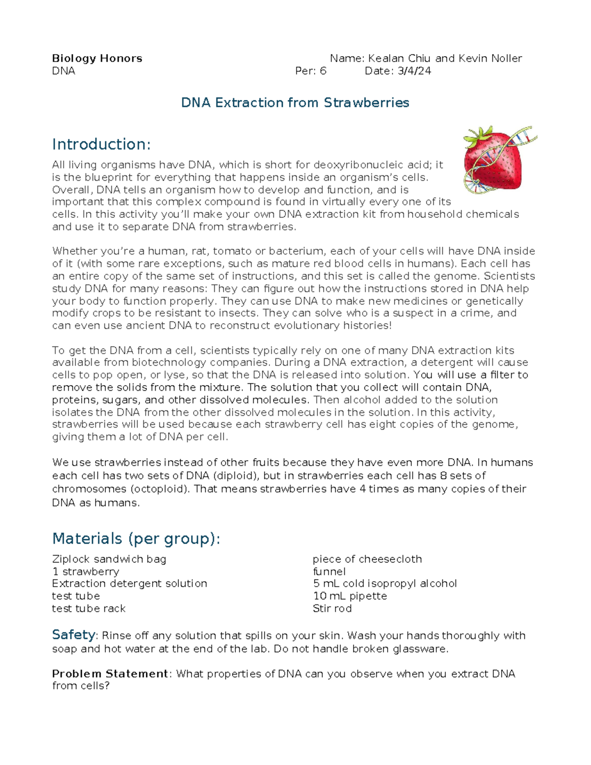 Group 7 Lab - DNA extraction - Biology Honors Name: Kealan Chiu and ...