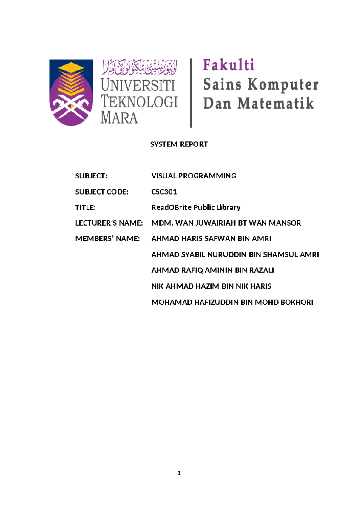 Final Report CSC301 - SYSTEM REPORT SUBJECT: VISUAL PROGRAMMING SUBJECT ...