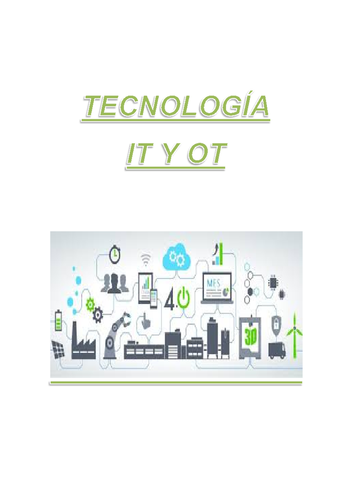 Trabajo Digitlizacion - 1. Que es una tecnología IT además de señalar ...