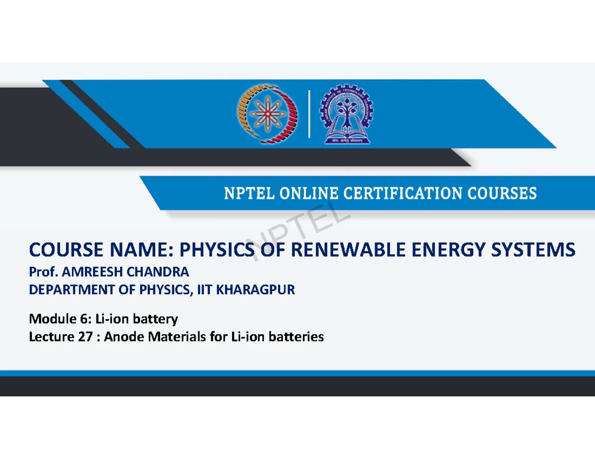 Lecture 24 - Overview of Li-ion Battery Technology in Renewable Energy ...