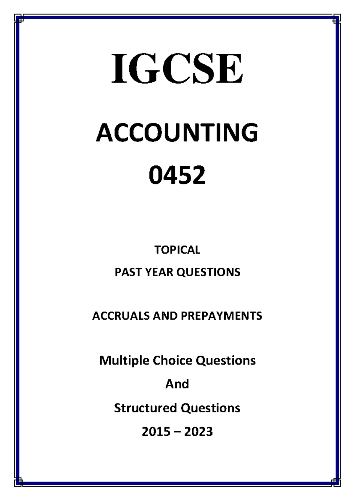 Accruals & Prepayments Exercises - IGCSE Accounting 0452 (2015-2023 ...