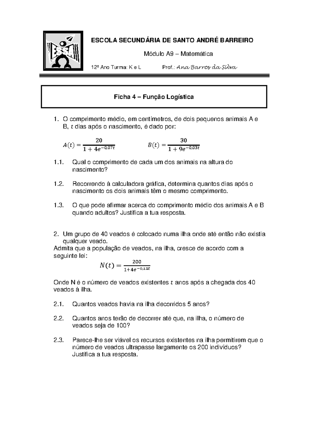 Ficha 4 – Função Logística em Matemática A9 para 12º Ano K e L - Studocu