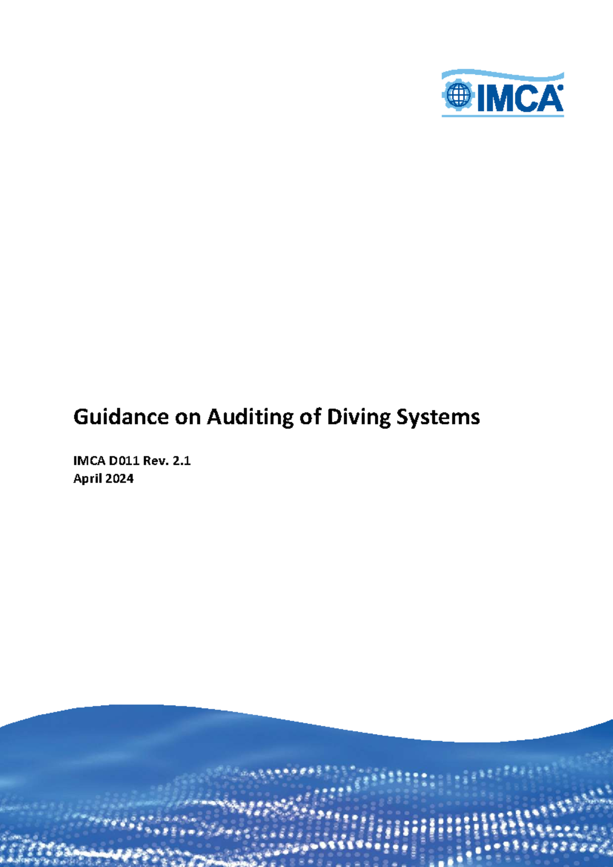 IMCA D011 Rev. 2.1 (April 2024) Guidance for Diving Systems Audits ...