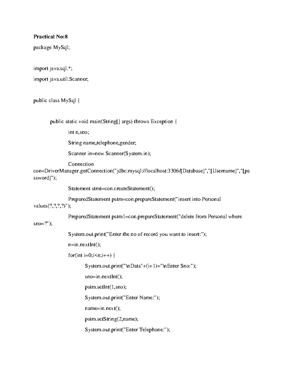 DBMS8 - practical - Practical No: package MySql; import java.*; import ...