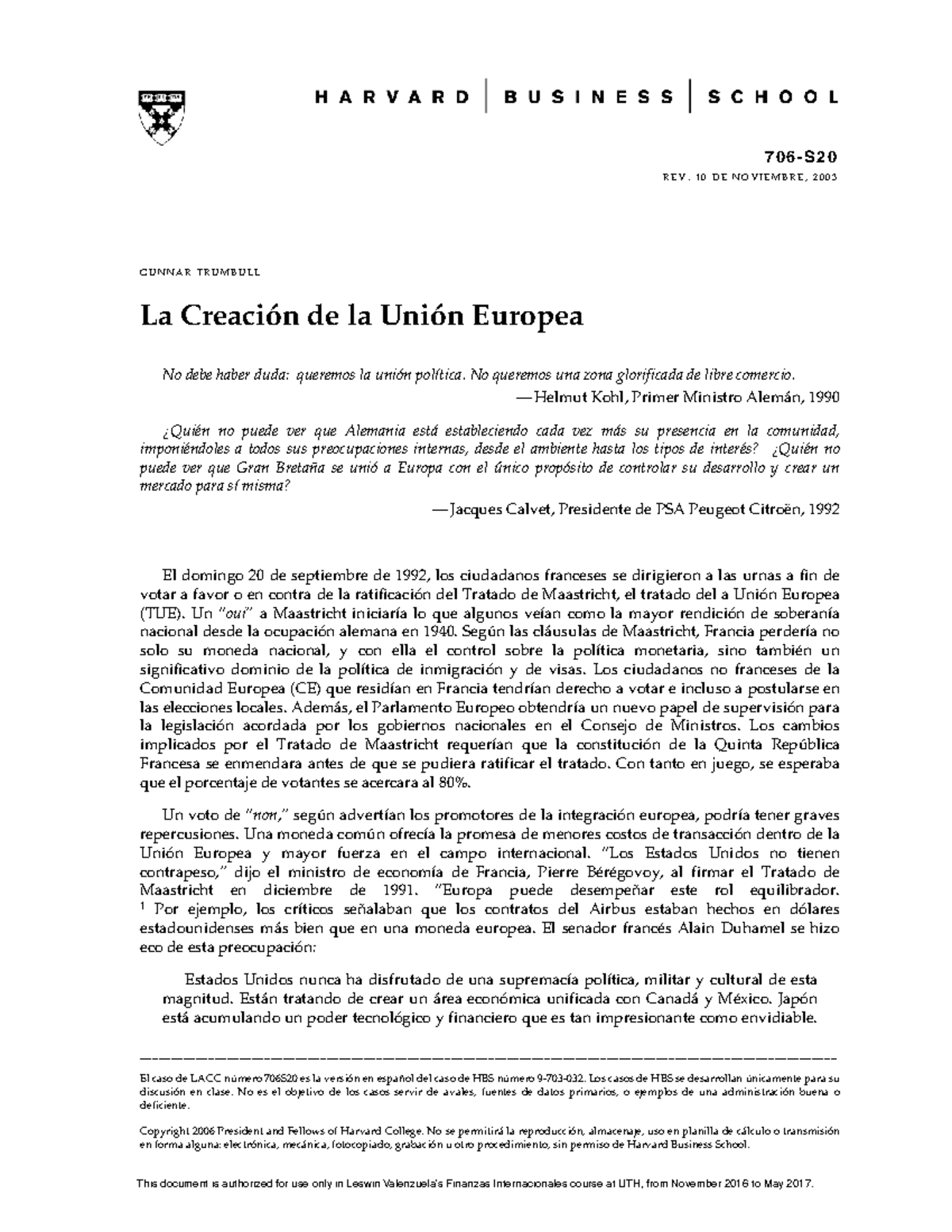 Caso 1: 706S20 - La Creación de la Unión Europea y su Impacto - Studocu